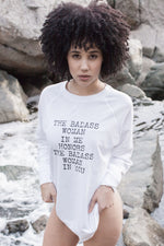 The Badass Woman In Me Honors The Badass Woman In You - Sweatshirts