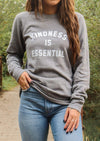 Kindness is Essential - Sweatshirts