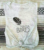 Mama Bird - Muscle Tank