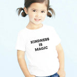 KINDNESS IS MAGIC, Kindness Top, Kindness Kids Shirt, Unisex, Boy or Girl Tee, Kindness Tees