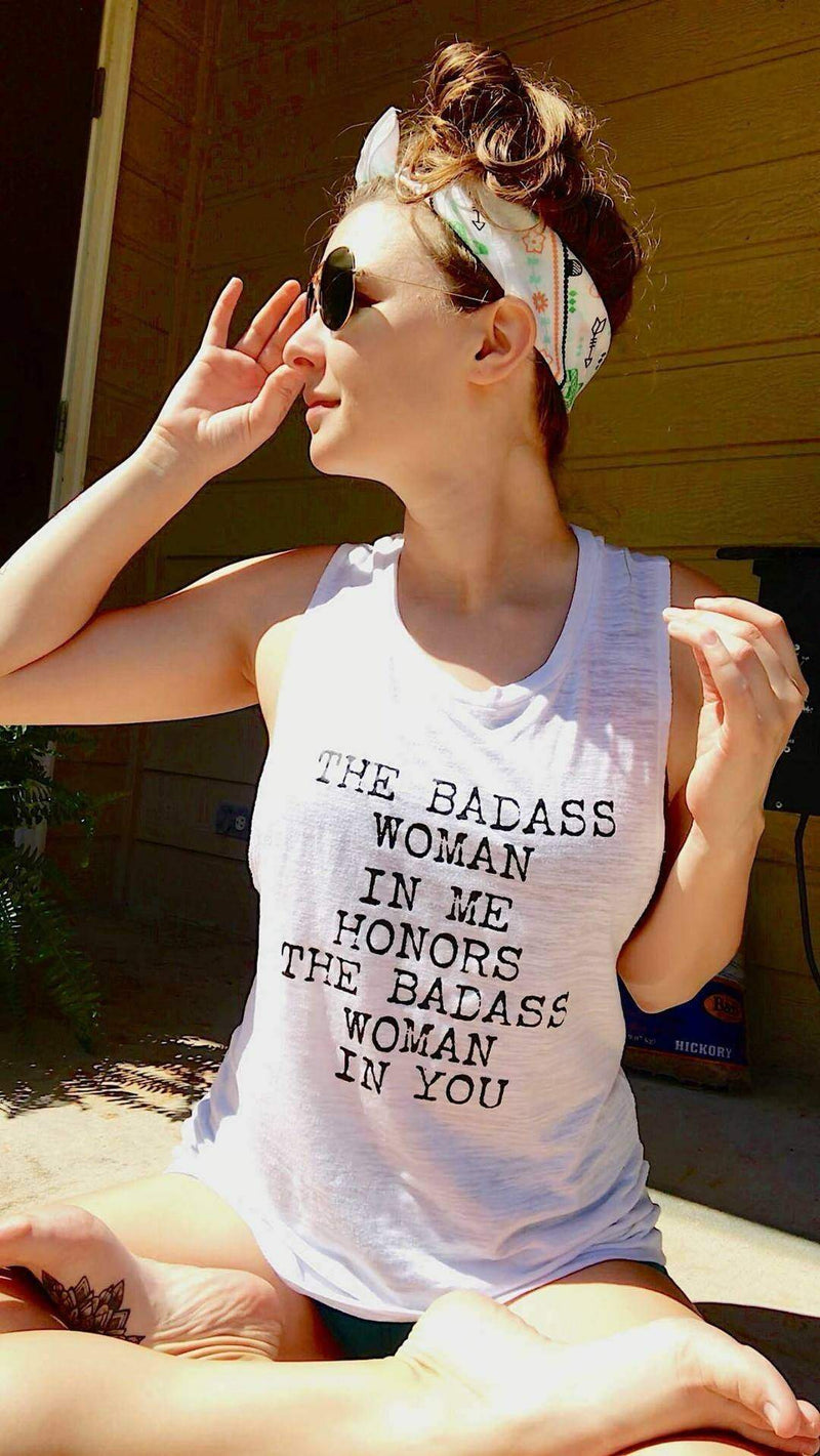 The Badass Woman In Me Honors The Badass Woman In You, Tank, Badass Woman, Badass Women, Badass Woman Tshirts, Badass Tshirts, Badass Tees