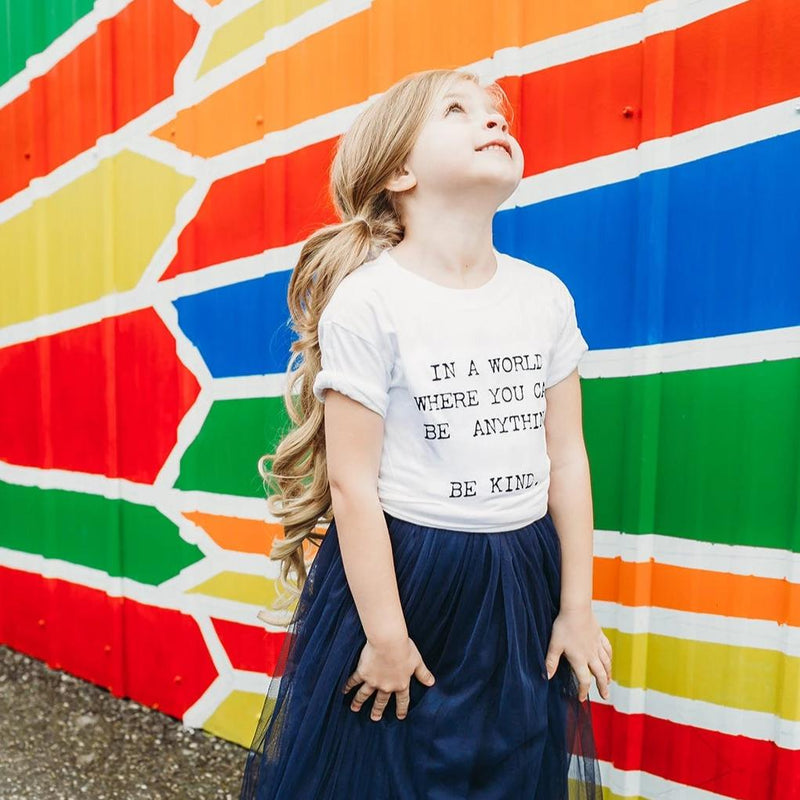 In A World Where You Can Be Anything. Be Kind. Kid's Kindness Tees, Be Kind Tees, Be Kind, Kindness Shirts