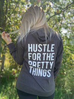 Hustle For the Pretty Things Hoodie